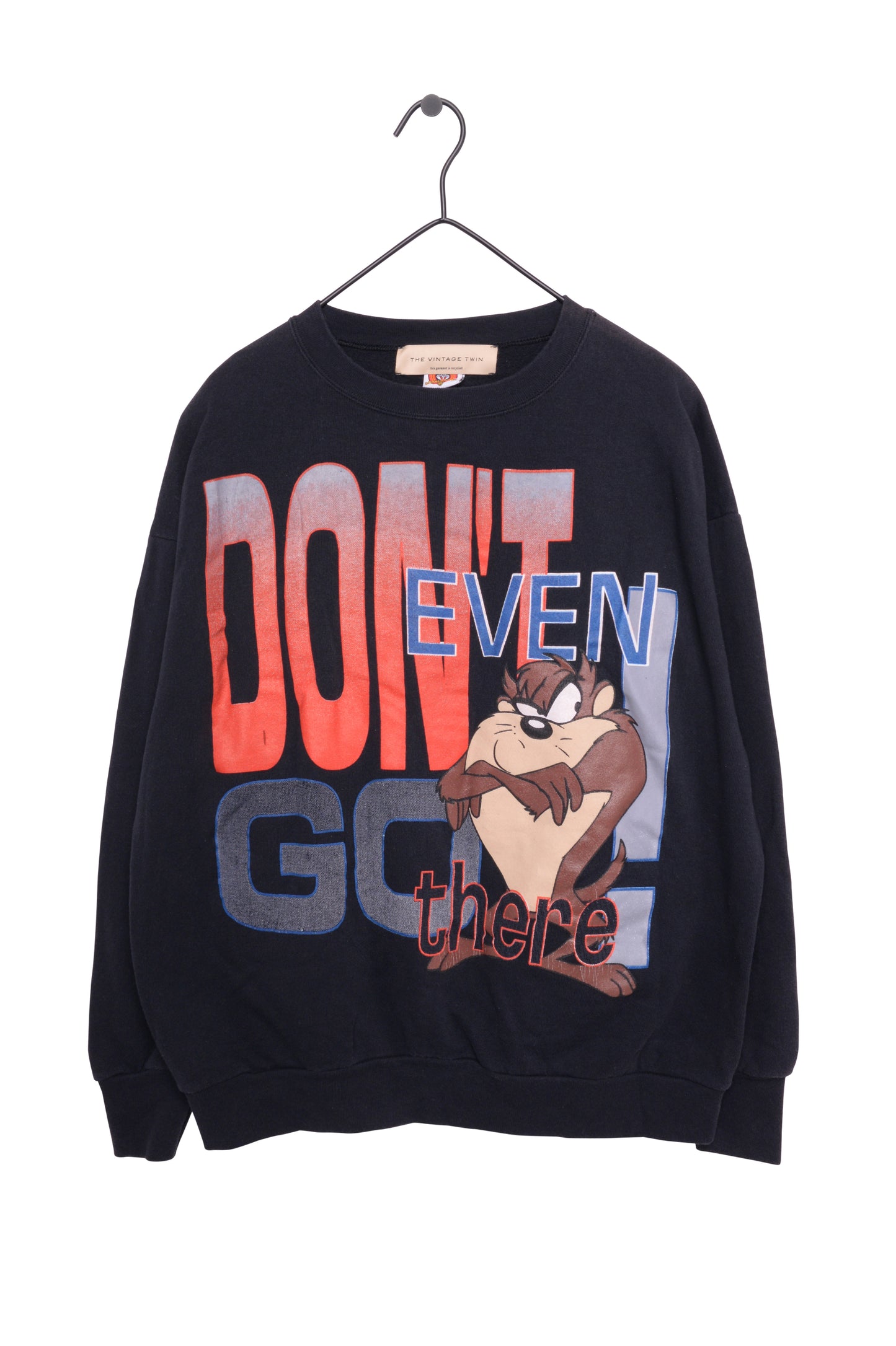 Don't Go There Taz Sweatshirt