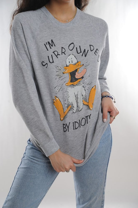 Surrounded By Idiots Duck Sweatshirt